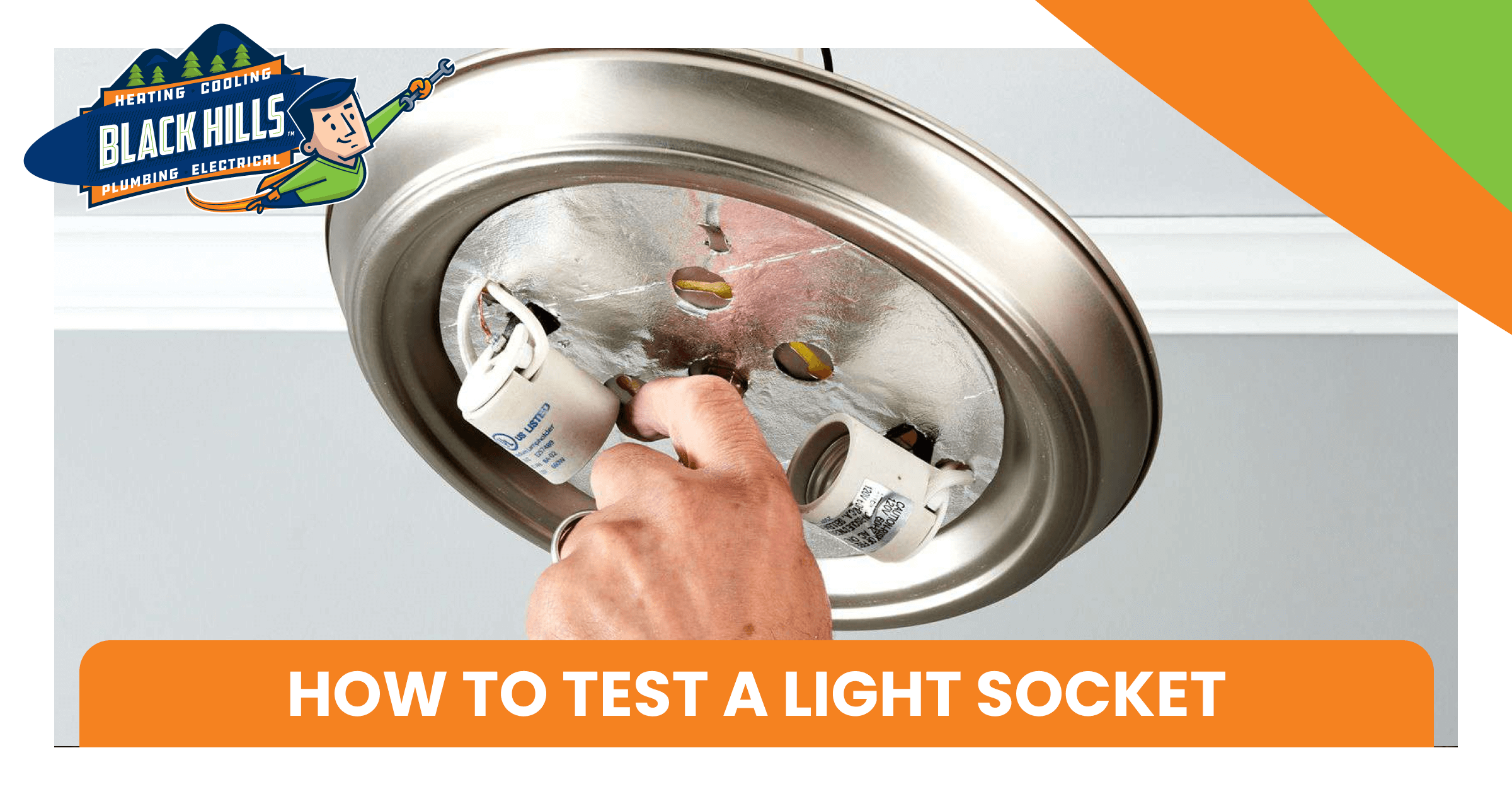 How To Test Light Socket With Multimeter How to Test a Light Socket - BlackHills Inc.