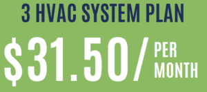 3 HVAC System Plan - $31.50 per month